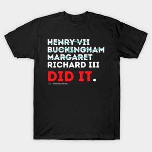 Richard III Killed the Princes T-Shirt